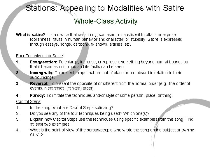 Stations: Appealing to Modalities with Satire Whole-Class Activity What is satire? It is a
