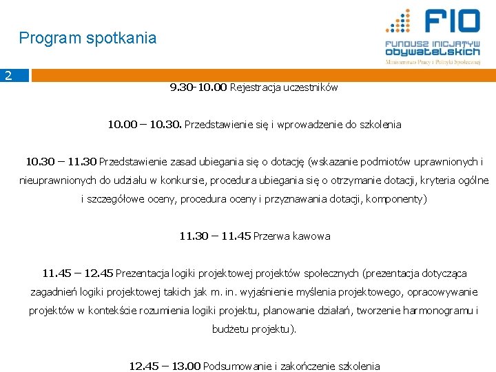 Program spotkania 2 9. 30 -10. 00 Rejestracja uczestników 10. 00 – 10. 30.