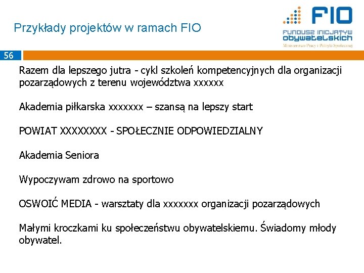 Przykłady projektów w ramach FIO 56 Razem dla lepszego jutra - cykl szkoleń kompetencyjnych