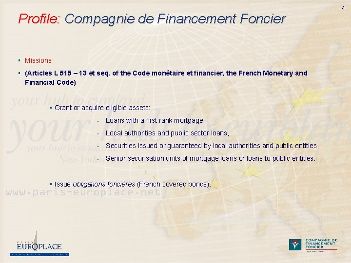 Profile: Compagnie de Financement Foncier § Missions § (Articles L 515 – 13 et