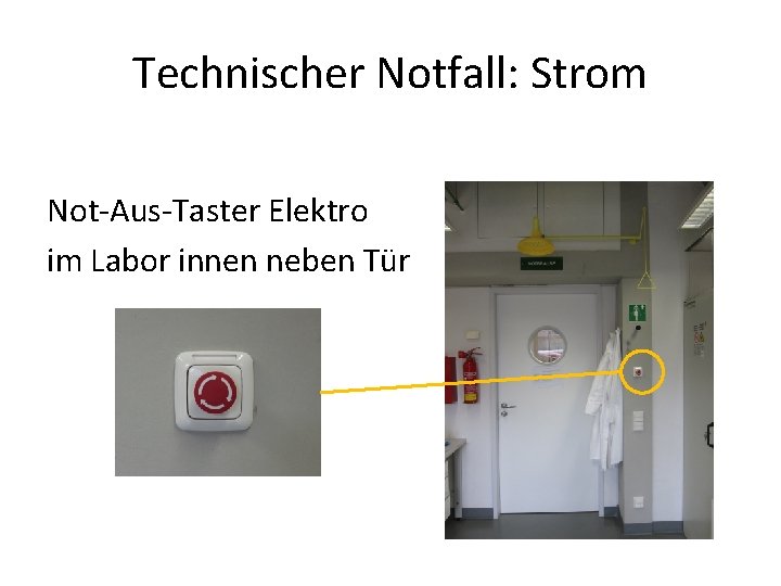 Technischer Notfall: Strom Not-Aus-Taster Elektro im Labor innen neben Tür 