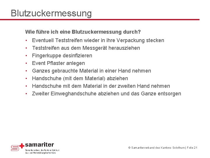 Blutzuckermessung Wie führe ich eine Blutzuckermessung durch? • • Eventuell Teststreifen wieder in ihre Blutzuckermessung Wie führe ich eine Blutzuckermessung durch? • • Eventuell Teststreifen wieder in ihre