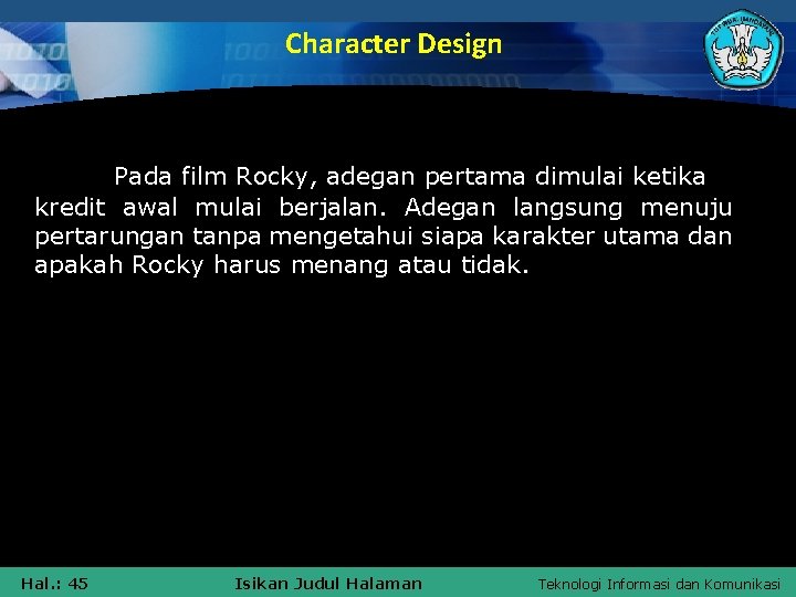 Character Design Pada film Rocky, adegan pertama dimulai ketika kredit awal mulai berjalan. Adegan