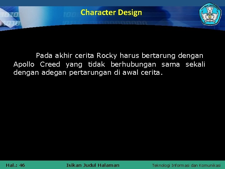 Character Design Pada akhir cerita Rocky harus bertarung dengan Apollo Creed yang tidak berhubungan