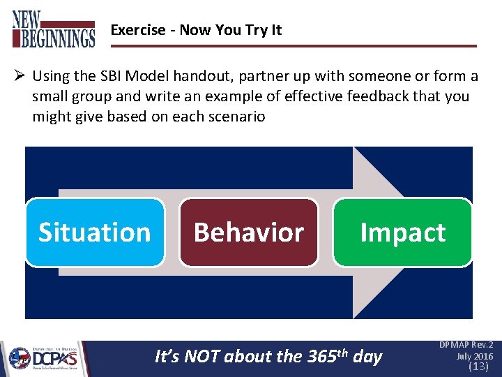 Exercise - Now You Try It Ø Using the SBI Model handout, partner up Exercise - Now You Try It Ø Using the SBI Model handout, partner up