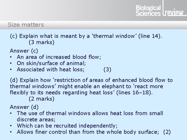 Size matters (c) Explain what is meant by a ‘thermal window’ (line 14). (3