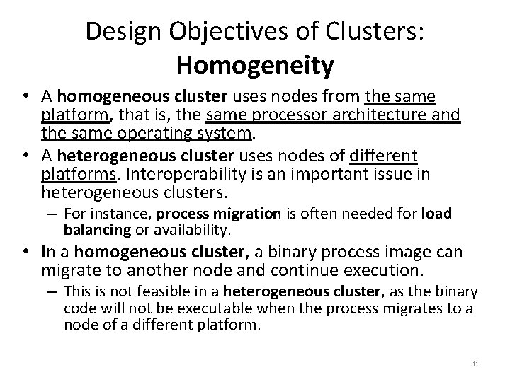 Design Objectives of Clusters: Homogeneity • A homogeneous cluster uses nodes from the same