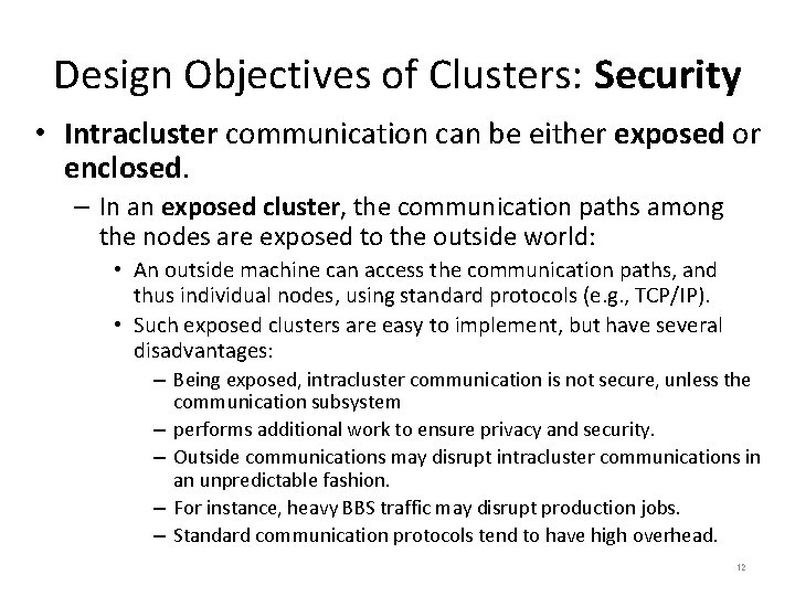 Design Objectives of Clusters: Security • Intracluster communication can be either exposed or enclosed.