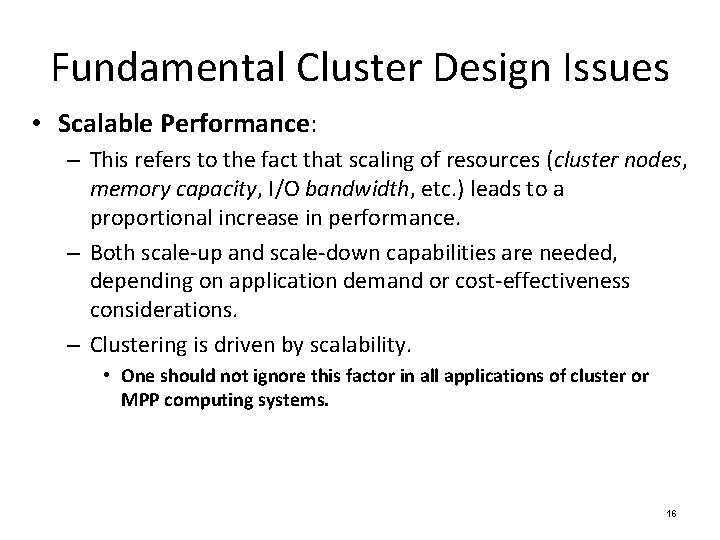 Fundamental Cluster Design Issues • Scalable Performance: – This refers to the fact that