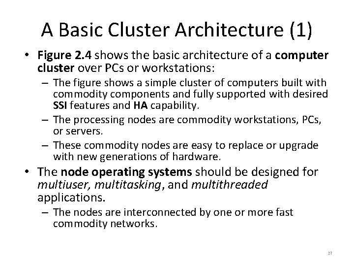 A Basic Cluster Architecture (1) • Figure 2. 4 shows the basic architecture of