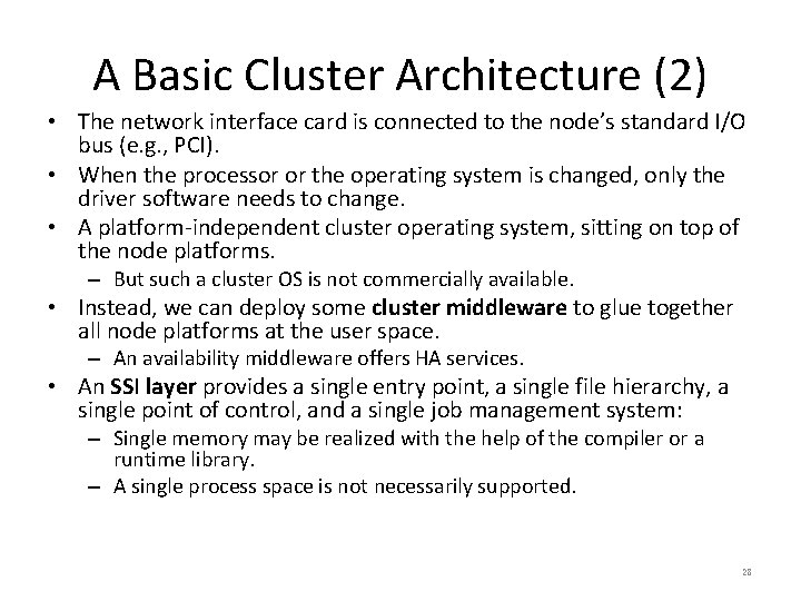 A Basic Cluster Architecture (2) • The network interface card is connected to the