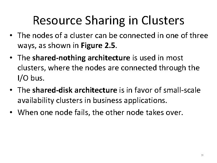 Resource Sharing in Clusters • The nodes of a cluster can be connected in
