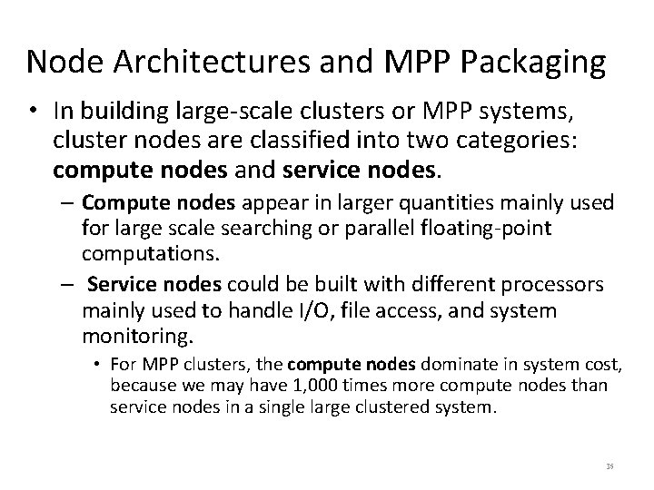 Node Architectures and MPP Packaging • In building large-scale clusters or MPP systems, cluster