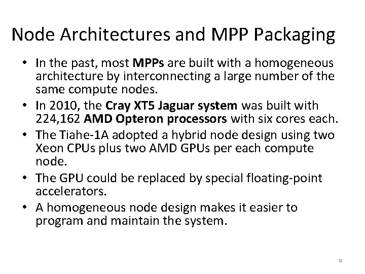 Node Architectures and MPP Packaging • In the past, most MPPs are built with