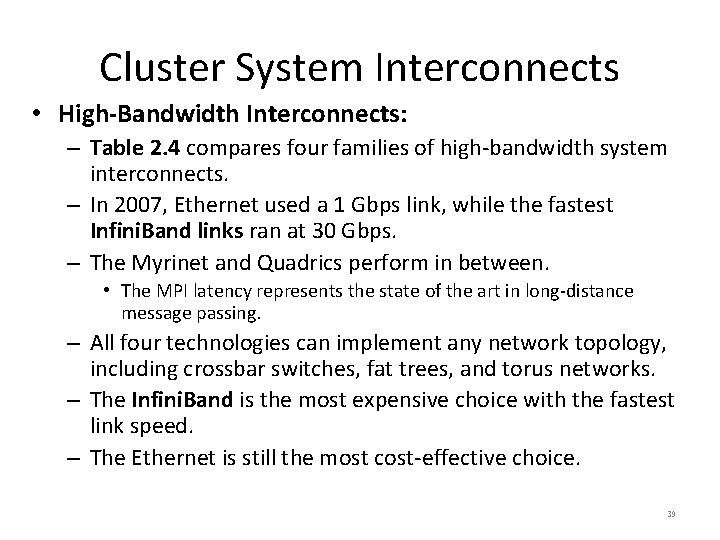 Cluster System Interconnects • High-Bandwidth Interconnects: – Table 2. 4 compares four families of