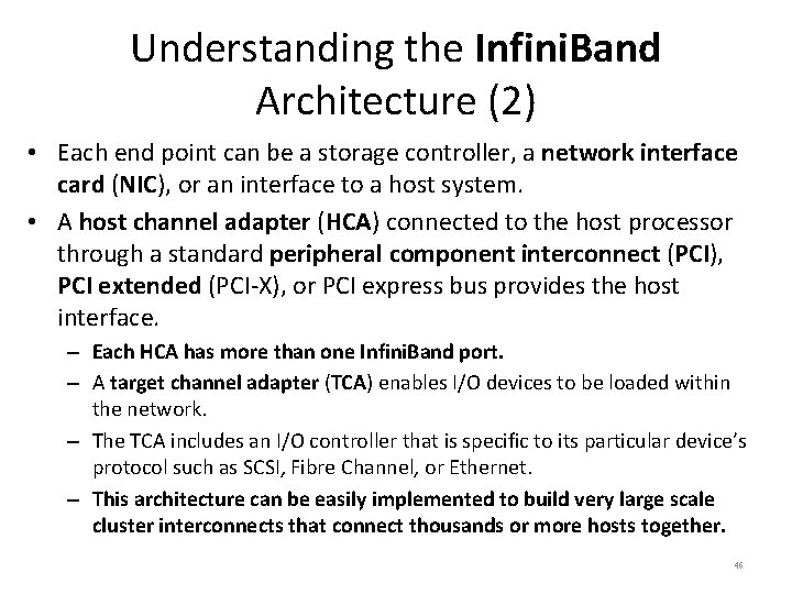 Understanding the Infini. Band Architecture (2) • Each end point can be a storage