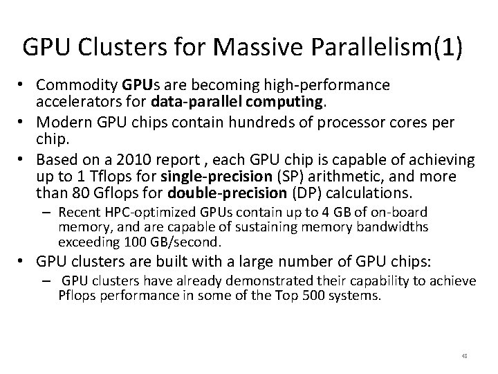 GPU Clusters for Massive Parallelism(1) • Commodity GPUs are becoming high-performance accelerators for data-parallel