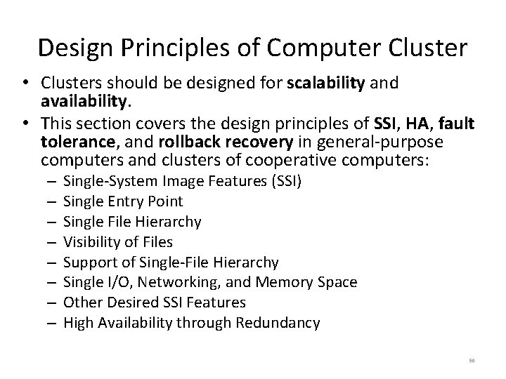 Design Principles of Computer Cluster • Clusters should be designed for scalability and availability.