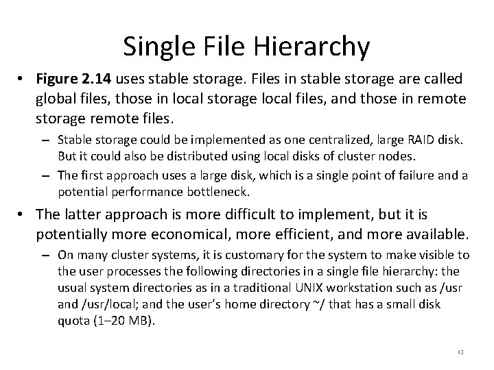 Single File Hierarchy • Figure 2. 14 uses stable storage. Files in stable storage