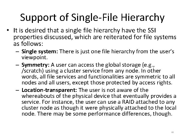 Support of Single-File Hierarchy • It is desired that a single file hierarchy have