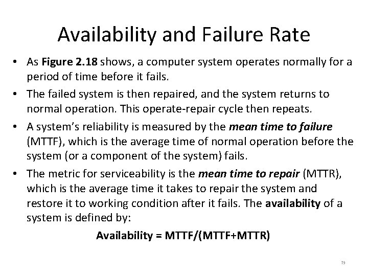 Availability and Failure Rate • As Figure 2. 18 shows, a computer system operates