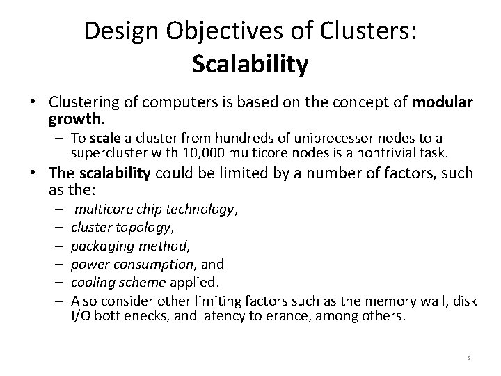 Design Objectives of Clusters: Scalability • Clustering of computers is based on the concept