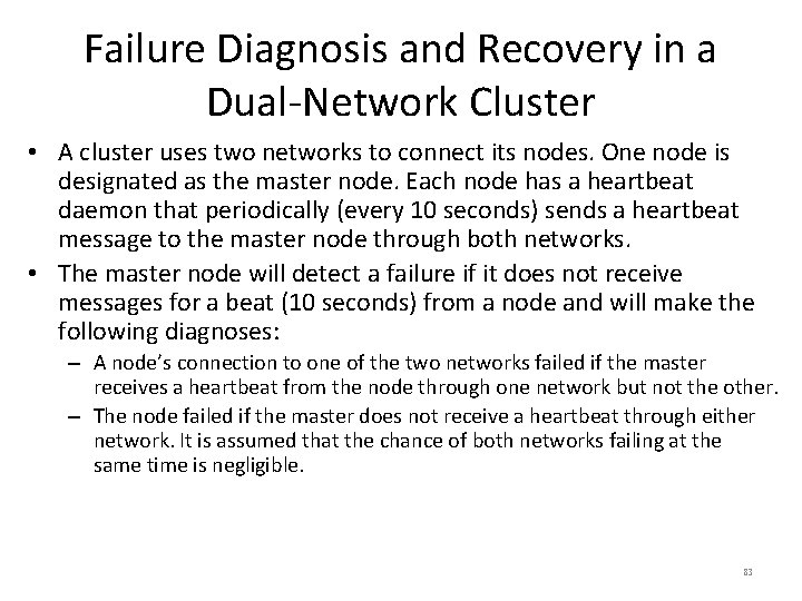 Failure Diagnosis and Recovery in a Dual-Network Cluster • A cluster uses two networks