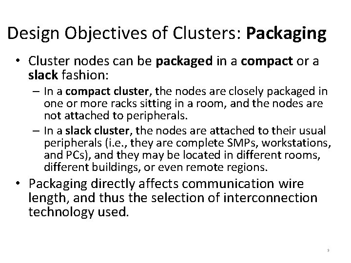 Design Objectives of Clusters: Packaging • Cluster nodes can be packaged in a compact