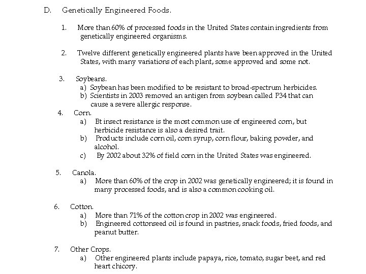 D. Genetically Engineered Foods. 1. More than 60% of processed foods in the United