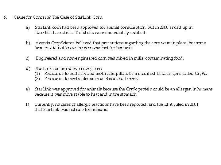 6. Cause for Concern? The Case of Star. Link Corn. a) Star. Link corn