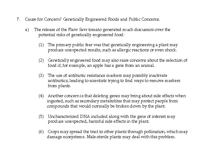 7. Cause for Concern? Genetically Engineered Foods and Public Concerns. a) The release of