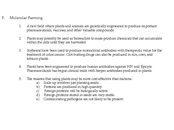 F. Molecular Farming. 1. A new field where plants and animals are genetically engineered