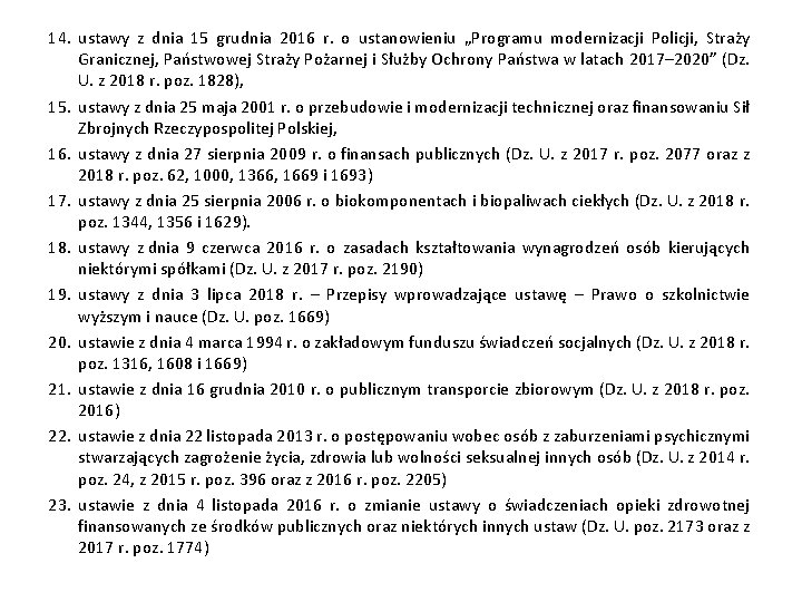 14. ustawy z dnia 15 grudnia 2016 r. o ustanowieniu „Programu modernizacji Policji, Straży