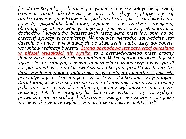  • [ Szołno – Koguc] „. . . . bieżące, partykularne interesy polityczne