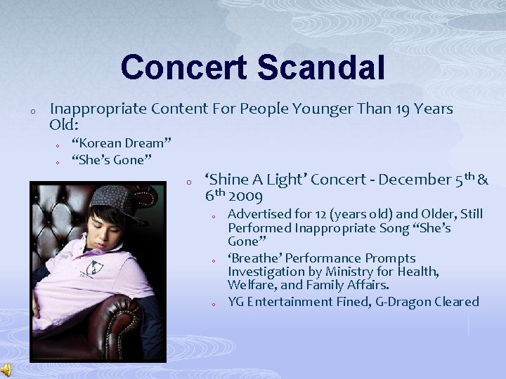 Concert Scandal o Inappropriate Content For People Younger Than 19 Years Old: o o