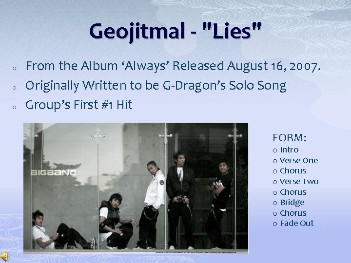 Geojitmal - "Lies" o o o From the Album ‘Always’ Released August 16, 2007.