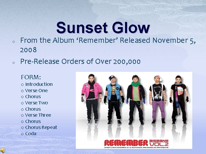 Sunset Glow o o From the Album ‘Remember’ Released November 5, 2008 Pre-Release Orders