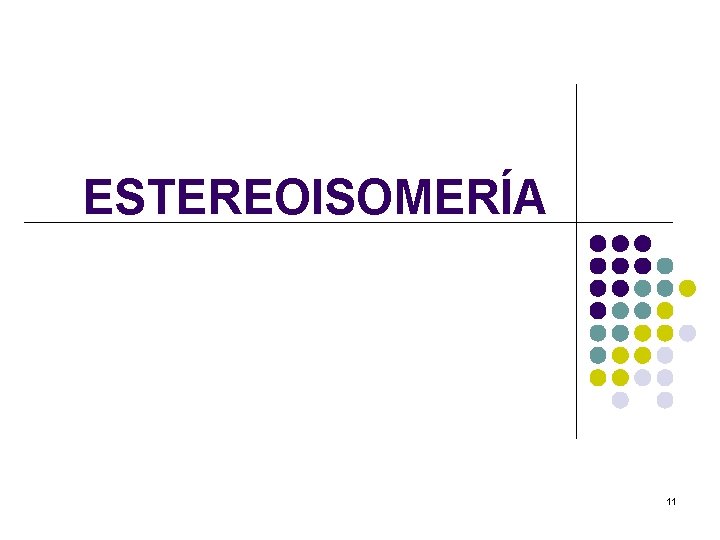 ESTEREOISOMERÍA 11 