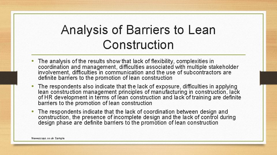 Analysis of Barriers to Lean Construction • The analysis of the results show that