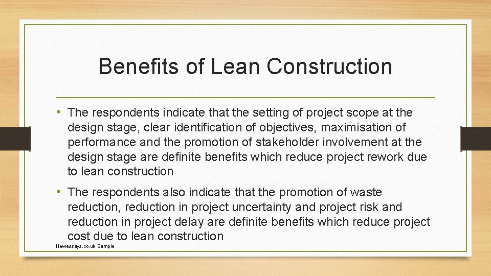 Benefits of Lean Construction • The respondents indicate that the setting of project scope