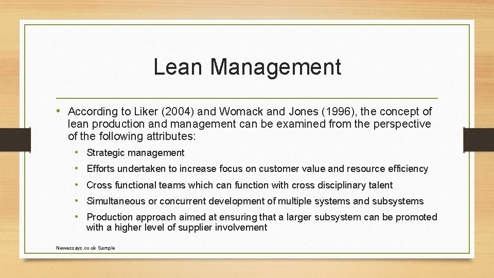 Lean Management • According to Liker (2004) and Womack and Jones (1996), the concept