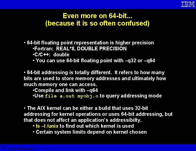 Even more on 64 -bit. . . (because it is so often confused) •