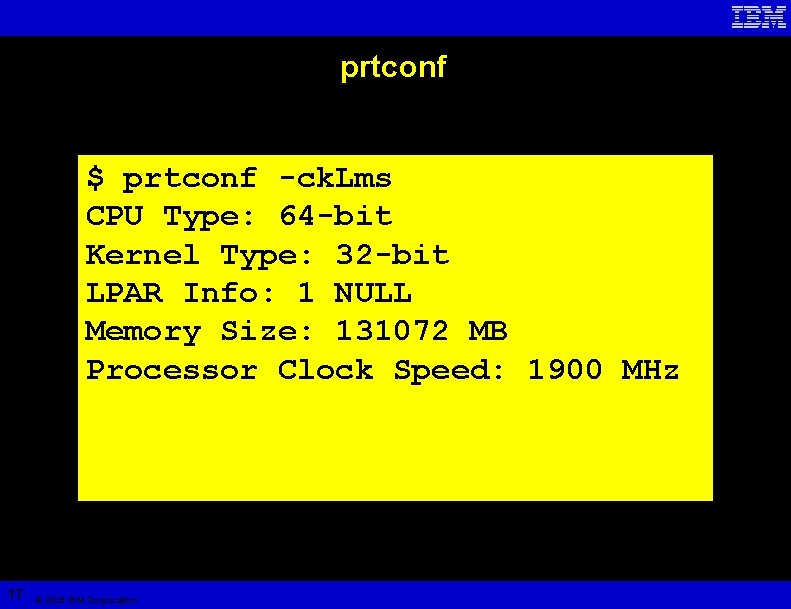 prtconf $ prtconf -ck. Lms CPU Type: 64 -bit Kernel Type: 32 -bit LPAR