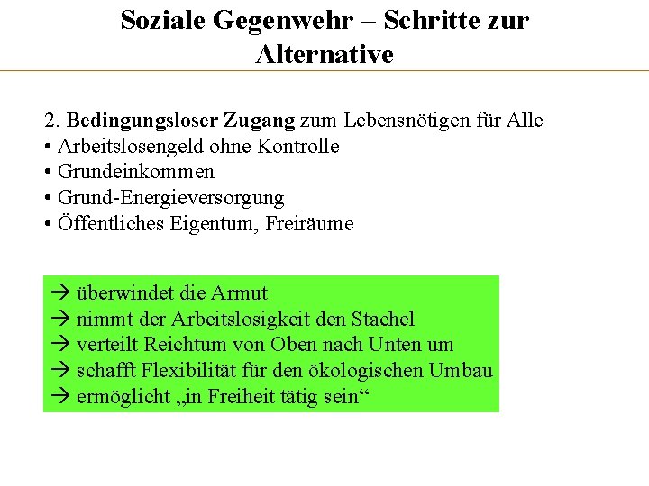 Soziale Gegenwehr – Schritte zur Alternative 2. Bedingungsloser Zugang zum Lebensnötigen für Alle •