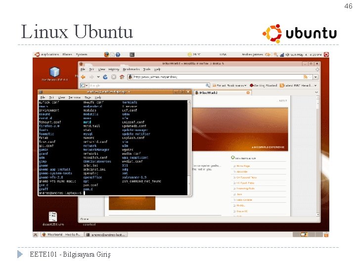 46 Linux Ubuntu EETE 101 - Bilgisayara Giriş 
