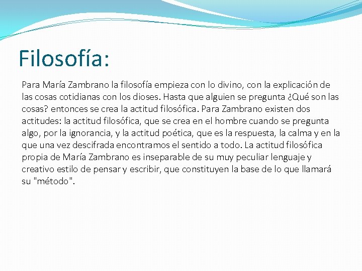 Filosofía: Para María Zambrano la filosofía empieza con lo divino, con la explicación de