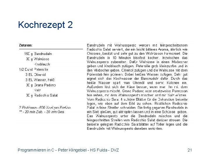 Kochrezept 2 Programmieren in C - Peter Klingebiel - HS Fulda - DVZ 21