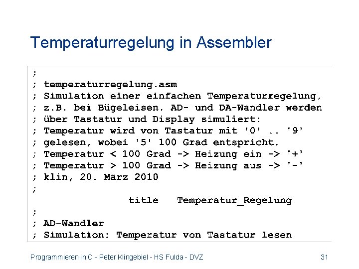 Temperaturregelung in Assembler Programmieren in C - Peter Klingebiel - HS Fulda - DVZ