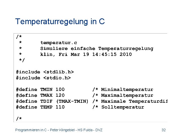 Temperaturregelung in C Programmieren in C - Peter Klingebiel - HS Fulda - DVZ