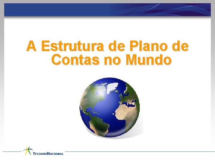 A Estrutura de Plano de Contas no Mundo 